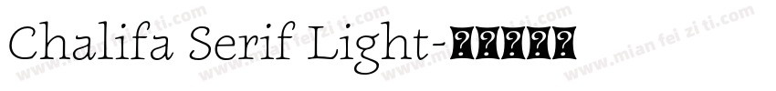 Chalifa Serif Light字体转换